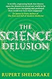 The Science Delusion Feeling The Spirit Of Enquiry