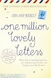 One Million Lovely Letters: When life is looking hopeless, one inspirational letter can change your life forever