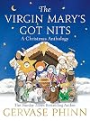 The Virgin Mary's Got Nits: A Christmas Anthology