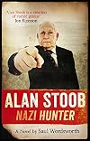 Alan Stoob: Nazi Hunter: A Comic Novel