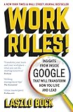 Work Rules Insights From Inside Google That Will Transform How You Live And Lead