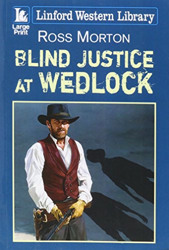 Blind Justice at Wedlock (As: Ross Morton) cover