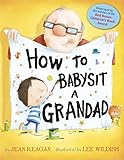 How To Babysit A Grandad