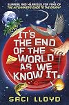 It's the End of the World as We Know It