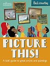 Picture This!: A Kids' Guide to the National Gallery (National Gallery Paul Thurlby)