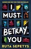 I Must Betray You