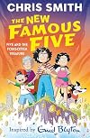 Five and the Forgotten Treasure: Book One in the thrilling new adventure series by Chris Smith, inspired by Enid Blyton (The New Famous Five)