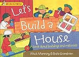 Lets Build A House A Book About Buildings And Materials