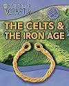 The Celts and the Iron Age (Discover Through Craft)