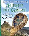 Alfred the Great and the Anglo Saxons (History Starting Points)