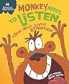 Monkey Needs to Listen - A book about paying attention (Behaviour Matters)