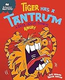 Tiger Has A Tantrum A Book About Feeling Angry
