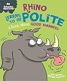 RHiNO LEARNS TO BE POLiTE