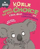 KOALA MAKES THE RIGHT CHOICE