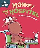 MONKEY GOES TO HOSPITAL