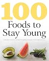 100 Foods To Stay Young