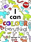 I Can Colour Everything! - Bumper Colouring Book