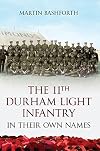 The 11th Durham Light Infantry: in Their Own Names