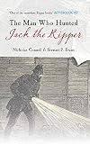 Man Who Hunted Jack the Ripper
