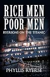 Rich Men Poor Men: Ryersons on the Titanic