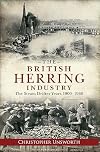 The British Herring Industry. The Steam Drifter Years, 1900-1960