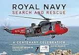 Royal Navy Search And Rescue A Centenary Celebration