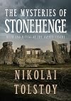 The Mysteries of Stonehenge: Myth and Ritual at the Sacred Centre