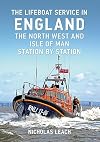 The Lifeboat Service in England: The North West and Isle of Man: Station by Station