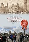 Victorian London through time