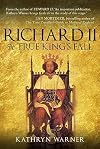 Richard II: A True King's Fall