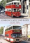 London's West End Buses in the 1980s