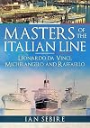Masters of the Italian Line: Leonardo da Vinci, Michelangelo and Raffaello