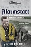Alarmstart: The German Fighter Pilot's Experience in the Second World War: Northwestern Europe – from the Battle of Britain to the Battle of Germany