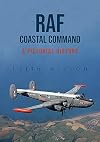 RAF Coastal Command: A Pictorial History