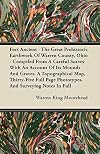 Fort Ancient : the great prehistoric earthwork of Warren County, Ohio, compiled from a careful survey, with an account of its mounds and graves, a topographical map, thirty-five full-page phototypes, and surveying notes in full