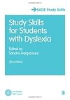 Study Skills for Students with Dyslexia (SAGE Study Skills Series)