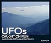 UFOs Caught on Film: Amazing Evidence of Alien Visitors to Earth