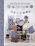 Stitch It For Spring Seasonal Sewing Projects To Craft And Quilt