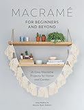 Macram For Beginners And Beyond 24 Easy Macram Projects For Home And Garden