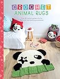 Crochet Animal Rugs Over 20 Crochet Patterns For Fun Floor Mats And Matching Accessories
