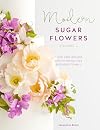 Modern Sugar Flowers Volume 2: Fresh cake designs with contemporary gumpaste flowers