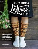 Socks 50 Knitting Patterns For Knee Length Ankle And Footless Socks