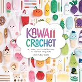 Kawaii Crochet 40 Supercute Crochet Patterns For Adorable Amigurumi