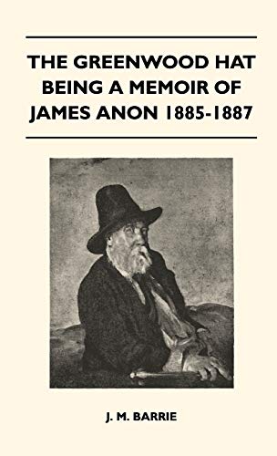 The Greenwood Hat Being a Memoir of James Anon 1885-1887 book cover