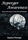 Asperger Awareness: A Key to Success for IT and Technical Managers