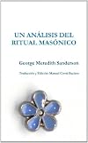 Un an&middot;lisis del ritual mas&Ucirc;nico (Spanish Edition)