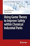 Using Game Theory to Improve Safety within Chemical Industrial Parks