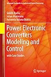 Power Electronic Converters Modeling And Control With Case Studies