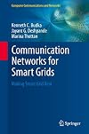 Communication Networks for Smart Grids Making Smart Grid Real
