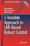 Svariable Approach To Lmibased Robust Control